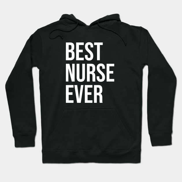 Best Nurse Ever Hoodie by Textee Store